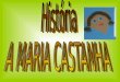 História de Maria Castanha