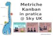 Metriche Kanban in pratica a Sky UK [ITA]