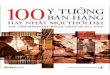 100 ý tưởng bán hàng hay nhất mọi thời đại (nxb tri thức 2007)   hồng duyên, 192 trang