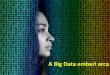 Human face of Big Data Anayitics - A Big Data analitika emberi arca