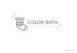 Color bath 3