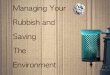 Managing Your Rubbish and Saving The Environment