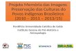 Fernanda Elisa - Projecto Memoria das Imagens Preservacao das Culturas do Povos Indigenas Brasileiros (2010 - 2011 - 2013/15)
