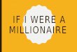 If I were a millionaire by Petra