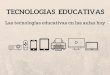 Tecnologías Educativas