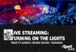Esports & Gaming Live Streams: Turning on the Lights