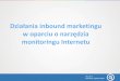 Aleje IT: Inbound marketing w oparciu o narzędzia monitoringu Internetu