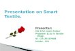 Smart Textile Presentation By BULBUL