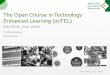The Open Course in Technology Enhanced Learning (ocTEL): Your time, your place