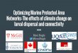 Optimizing Marine Protected Area Networks: The effects of climate change on larval dispersal and connectivity