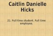 Caitlin danielle hicks