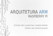Arquitetura ARM - Raspberry Pi