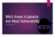 Which Areas in Jakarta Are Most Vulnerability