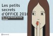 Les petits secrets d'OFFICE 2016 Ou...ce que Microsoft ne vous dira pas