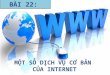 ppt bài giảng bài 20 lớp 10: Một số dịch vụ cơ bản của internet