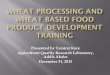 Wheat Processing and Product Development: A training