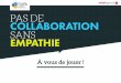 FLUPA UX-Days 2016 - "Pas de collaboration sans empathie : à vous de jouer !" par Céline Tonnelier
