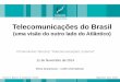 Telecomunicações do Brasil (uma visão do outro lado do Atlântico)