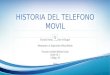 Historia del celular - Francisco Medina Ocaña - Grado 10.1