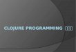 Clojure programming study_00