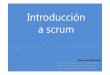 Introducción a Scrum by JLVG