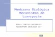Membrana biológica mecanismos de transporte 11° 2016