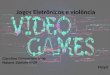 Apresentação: Jogos eletrônicos e violência
