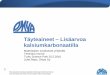Täyteaineet - lisäarvoa kalsiumkarbonaatilla Turku materials seminar 25 May 2016