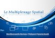 Multiplexage spatial