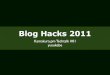 Blog Hacks 2011