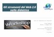 Workshop "Gli strumenti del web 2.0 nella didattica" - Prof. Francesco Lopez