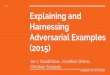 Explaining and harnessing adversarial examples (2015)