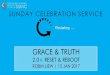 Grace & truth 2 reset and reboot