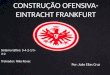 Construção ofensiva- Eintracht Frankfurt