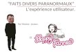 L'expérience utilisateur sur "Faits Divers Paranormaux" conçu par Jean Christophe Establet