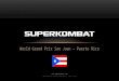 Superkombat WGP San Juan Puerto Rico