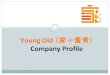 Young Old Company Profile (Dec 2016)