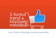 5 közösségi marketing trend
