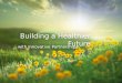 Building A Healthier Future