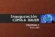 Inauguración Cúpula Bauer