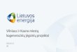 Vilniaus ir Kauno miestų kogeneracinių jėgainių projektai