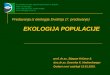 Ekologija životinja (7. predavanje) EKOLOGIJA POPULACIJE