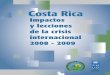 Costa Rica Impactos y lecciones de la crisis internacional 2008 - 2009