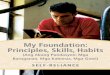 My Foundation: Principles, Skills, Habits