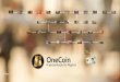 Apresentacão OneCoin Moeda Digital - Power Point Julho 2016