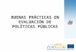 Buenas Prácticas en Evaluación de Políticas Públicas / IEF