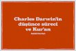 Charles Darwin'in Düşünce Süreci ve Kur'an