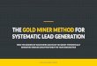 The Gold Miner Method for Systematic Lead Generation