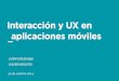 Interacción y UX en aplicaciones móviles