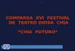 Presentación comparsa xvi festival de teatro diosa chía blog